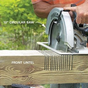 Step 6: Cut the notches in the front and back lintels with a 10-in. circular saw